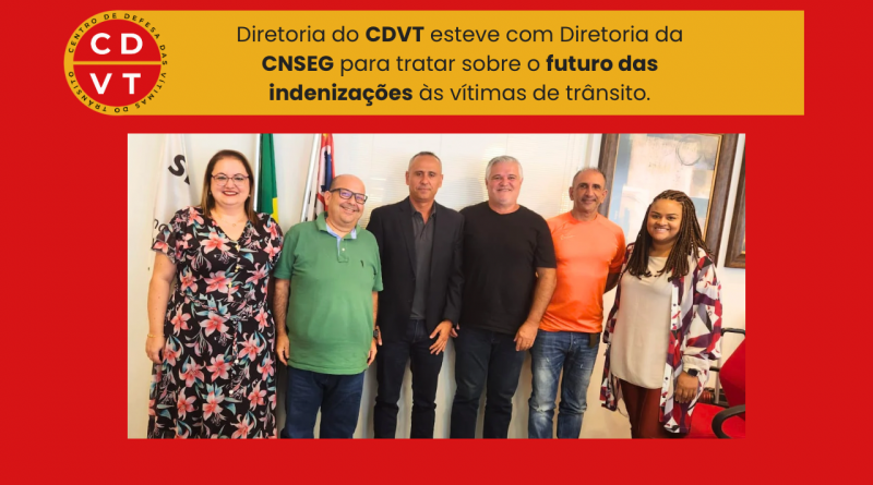 CDVT e CNSEG Discutem o Futuro das Indenizações de Trânsito no Brasil
